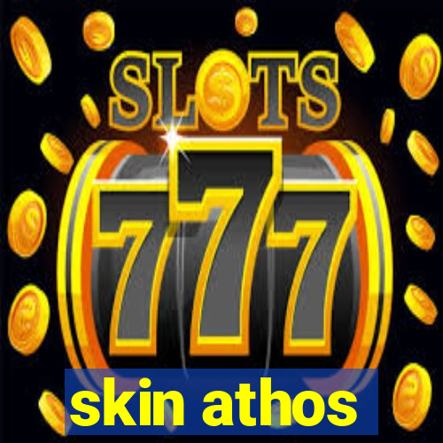 skin athos
